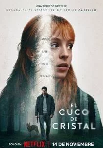 Стеклянная кукушка / El cuco de cristal / The Crystal Cuckoo (2025) cериал скачать через торрет бесплатно в хорошем качестве