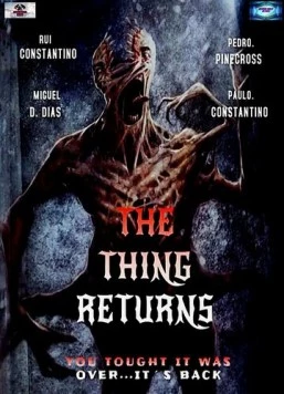 Нечто: Возвращение / The Thing: O Regresso (2021) фильм скачать через торрет бесплатно в хорошем качестве