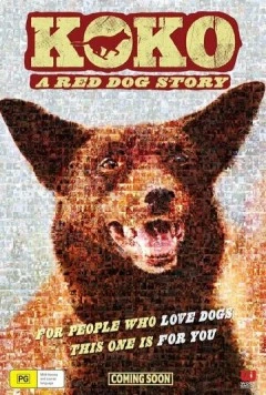 Коко: История рыжего пса / Koko: A Red Dog Story (2019) фильм скачать через торрет бесплатно в хорошем качестве