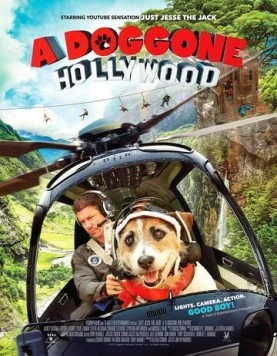 Собачий побег из Голливуда / A Doggone Hollywood (2017) фильм скачать через торрет бесплатно в хорошем качестве