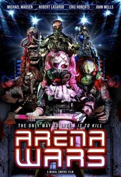 Войны на арене / Arena Wars (2024) фильм скачать через торрет бесплатно в хорошем качестве