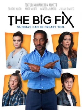 Большой обмен / The Big Fix (2018) фильм скачать через торрет бесплатно в хорошем качестве