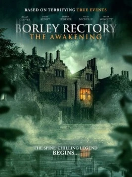 Монахиня из Борли. Возвращение / Borley Rectory: The Awakening (2025) фильм скачать через торрет бесплатно в хорошем качестве