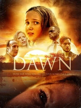 Рассвет / Dawn (2018) фильм скачать через торрет бесплатно в хорошем качестве