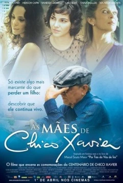 Матери Шико Хавьера / As Mães de Chico Xavier (2011) фильм скачать через торрет бесплатно в хорошем качестве