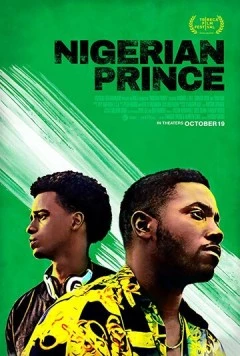 Нигерийский принц / Nigerian Prince (2018) фильм скачать через торрет бесплатно в хорошем качестве