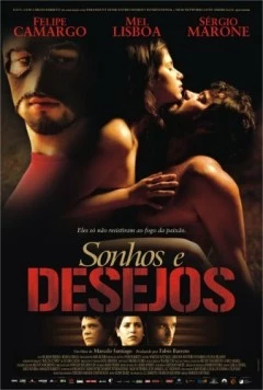 Мечты и желания / Sonhos e Desejos (2006) фильм скачать через торрет бесплатно в хорошем качестве