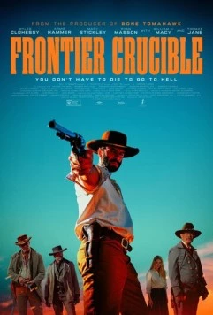 Испытания на фронтире / Frontier Crucible (2025) фильм скачать через торрет бесплатно в хорошем качестве