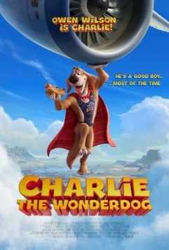 Чарли Чудо-пёс / Charlie the Wonderdog (2025) фильм скачать через торрет бесплатно в хорошем качестве