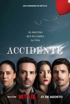 Несчастный случай / Accidente (2024) сериал скачать через торрет бесплатно в хорошем качестве