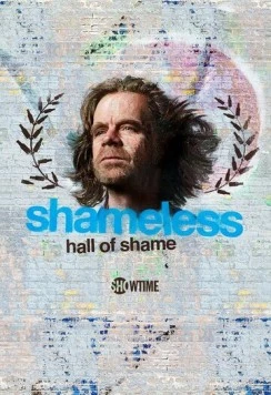 Бесстыжие: Зал позора / Shameless Hall of Shame (2012) сериал скачать через торрет бесплатно в хорошем качестве