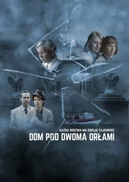 Дом под двумя орлами / Dom pod Dwoma Orlami (2023) фильм скачать через торрет бесплатно в хорошем качестве