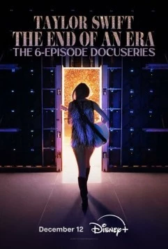 Тейлор Свифт: The Eras Tour - Конец Эры / Taylor Swift: The Eras Tour - The End of an Era (2025) сериал скачать через торрет бесплатно в хорошем качестве