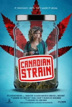 Канадский сорт / Canadian Strain (2019) фильм скачать через торрет бесплатно в хорошем качестве