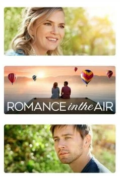 Романтика в воздухе / Romance in the Air (2020) фильм скачать через торрет бесплатно в хорошем качестве