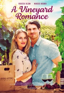 Любовь на винограднике / A Vineyard Romance (2021) фильм скачать через торрет бесплатно в хорошем качестве