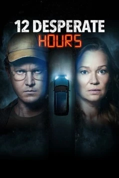 Постер: 12 часов отчаяния / 12 Desperate Hours (2023)