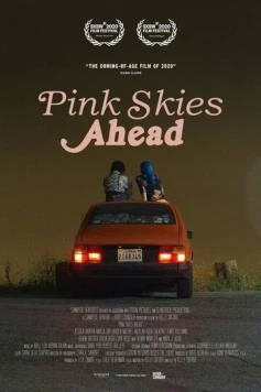 Розовое небо впереди / Pink Skies Ahead (2020) фильм скачать через торрет бесплатно в хорошем качестве