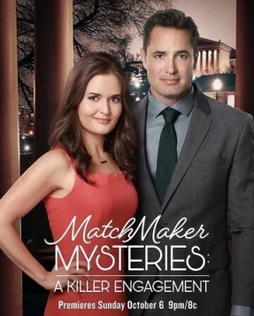 Расследования свахи: Помолвка убийцы / MatchMaker Mysteries: A Killer Engagement (2019) фильм скачать через торрет бесплатно в хорошем качестве