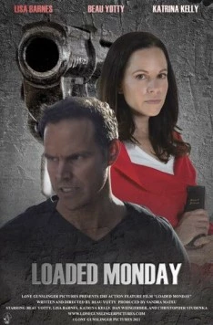 Убойный понедельник / Loaded Monday (2021) фильм скачать через торрет бесплатно в хорошем качестве