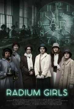 Радиевые девушки / Radium Girls (2018) фильм скачать через торрет бесплатно в хорошем качестве