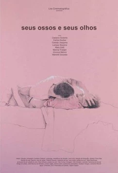 Ваши тела и ваши глаза / Seus Ossos e Seus Olhos (2019) фильм скачать через торрет бесплатно в хорошем качестве