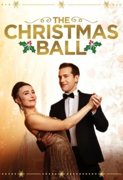Рождественский бал / The Christmas Ball (2020) фильм скачать через торрет бесплатно в хорошем качестве