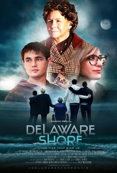 Побережье Делавэра / Delaware Shore (2017) фильм скачать через торрет бесплатно в хорошем качестве