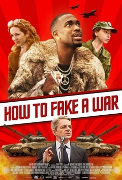 Как сымитировать войну / How to Fake a War (2019) фильм скачать через торрет бесплатно в хорошем качестве