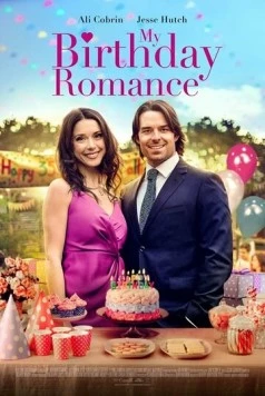 Роман на день рождения / My Birthday Romance (2020) фильм скачать через торрет бесплатно в хорошем качестве
