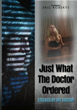 То, что доктор прописал / Just What the Doctor Ordered (2021) фильм скачать через торрет бесплатно в хорошем качестве