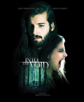 В пустоту / Into the Void (2019) фильм скачать через торрет бесплатно в хорошем качестве