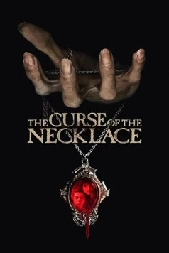 Проклятое ожерелье / The Curse of the Necklace (2024) фильм скачать через торрет бесплатно в хорошем качестве
