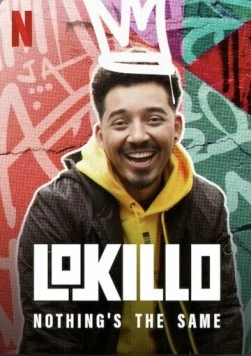 Локильо: Всё изменилось / Lokillo Florez: Nothing is the same (2021) фильм скачать через торрет бесплатно в хорошем качестве