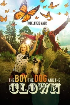Постер: Мальчик, собака и клоун / The Boy, the Dog and the Clown (2019)