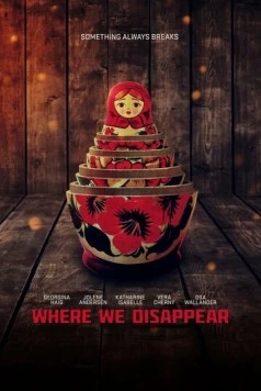 Там, где мы исчезнем / Where We Disappear (2019) фильм скачать через торрет бесплатно в хорошем качестве