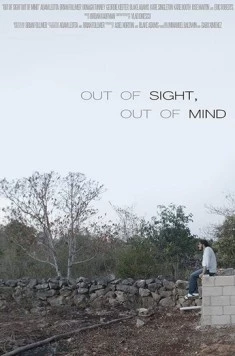 С глаз долой, из сердца вон / Out of Sight, Out of Mind (2019) фильм скачать через торрет бесплатно в хорошем качестве