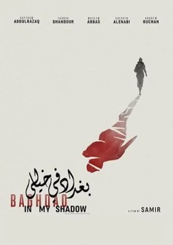 Багдад в моей тени / Baghdad in My Shadow (2019) фильм скачать через торрет бесплатно в хорошем качестве