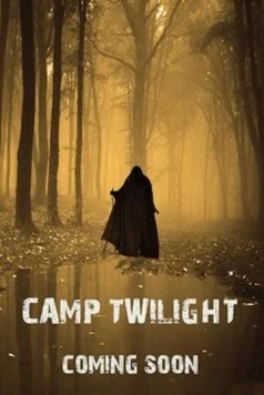 Лагерь «Сумерки» / Camp Twilight (2020) фильм скачать через торрет бесплатно в хорошем качестве
