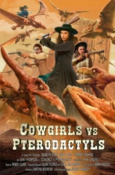 Ковбойши против птеродактилей / Cowgirls vs. Pterodactyls (2021) фильм скачать через торрет бесплатно в хорошем качестве