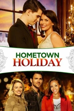 Праздник дома / Hometown Holiday (2018) фильм скачать через торрет бесплатно в хорошем качестве