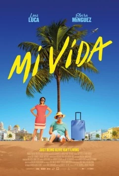 Моя жизнь / Mi vida (2019) фильм скачать через торрет бесплатно в хорошем качестве
