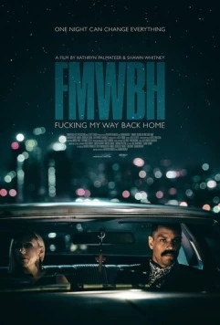 Трудный путь домой / Fucking My Way Back Home (2018) фильм скачать через торрет бесплатно в хорошем качестве