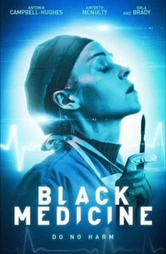 Чёрная медицина / Black Medicine (2021) фильм скачать через торрет бесплатно в хорошем качестве