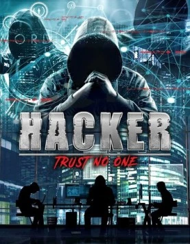 Хакер: Никому не доверяй / Hacker: Trust No One (2021) фильм скачать через торрет бесплатно в хорошем качестве