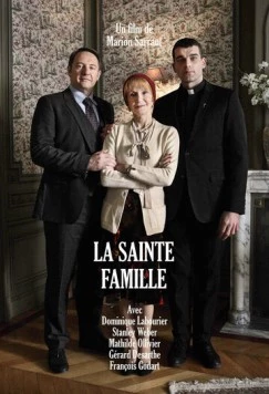 Святое семейство / La Sainte Famille (2017) фильм скачать через торрет бесплатно в хорошем качестве