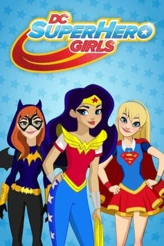 DC девчонки-супергерои / DC Super Hero Girls (2015) сериал мультфильм скачать через торрет бесплатно в хорошем качестве