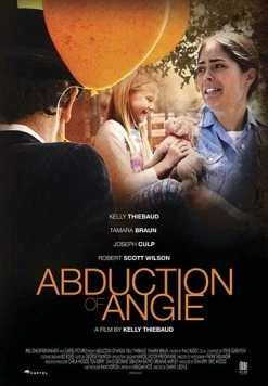 Похищение Энджи / Abduction of Angie (2017) фильм скачать через торрет бесплатно в хорошем качестве