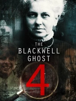 Призрак Блэквелла 4 / The Blackwell Ghost 4 (2020) фильм скачать через торрет бесплатно в хорошем качестве