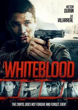 Белая кровь / Whiteblood (2017) фильм скачать через торрет бесплатно в хорошем качестве